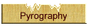 Pyrography
