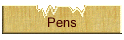 Pens