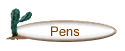 Pens